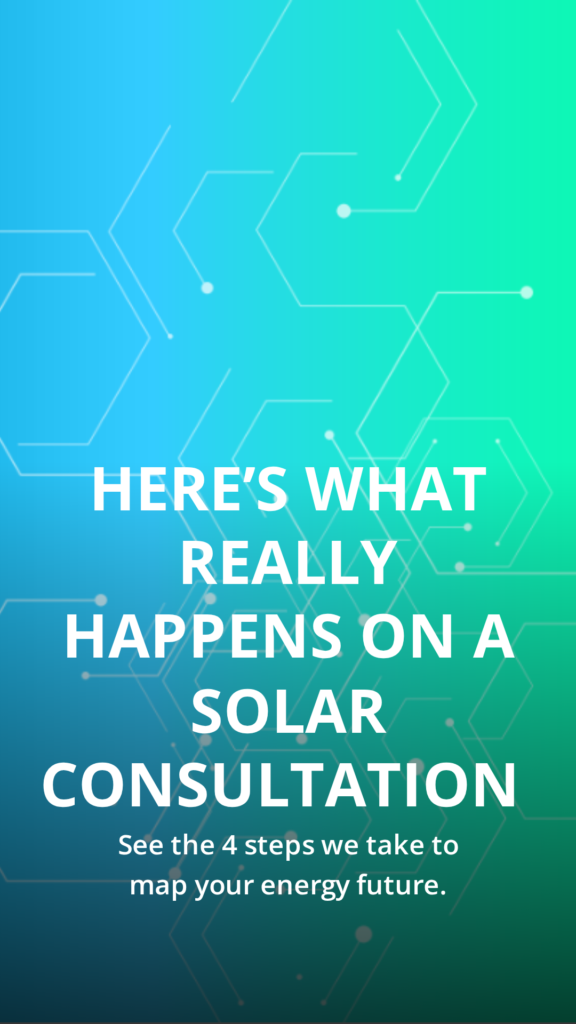 Inside Your Solar Consult version 4 Here’s What Really Happens On A Solar Consultation
